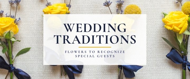 Don’t Forget to Give Flowers to These People at Your Wedding Elegant-WeddingTraditions-blog