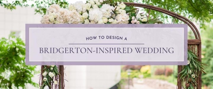 How to Create a Bridgerton-Style Wedding Elegant-BridgertonInspiredWedding-blog