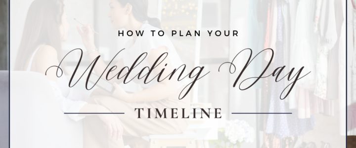 How to plan your wedding day timeline