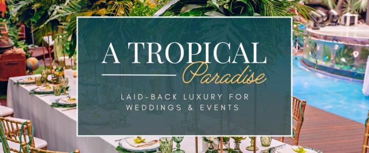 Tips for Bringing the Beauty of the Tropics to Your Wedding A tropical paradise